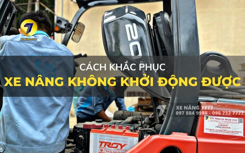 Cách khắc phục xe nâng không khởi động được