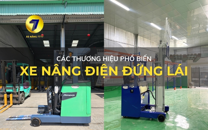 thương hiệu xe nâng điện đứng lái phổ biến