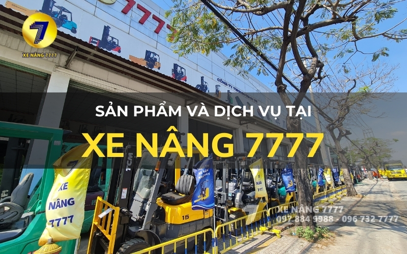 sản phẩm và dịch vụ tại Xe nâng 7777
