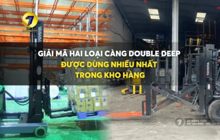 CÀNG DOUBLE DEEP XE NÂNG