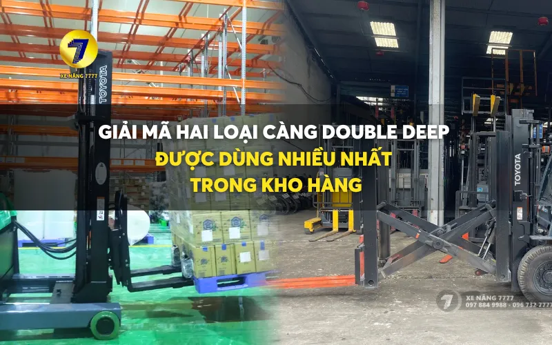 CÀNG DOUBLE DEEP XE NÂNG