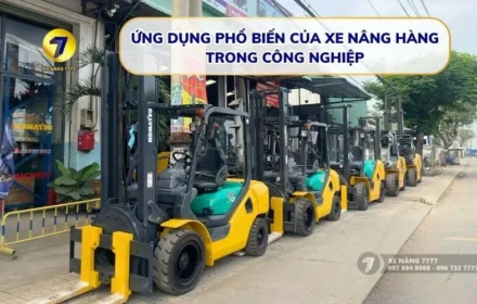 ỨNG DỤNG PHỔ BIẾN CỦA XE NÂNG HÀNG TRONG CÔNG NGHIỆP