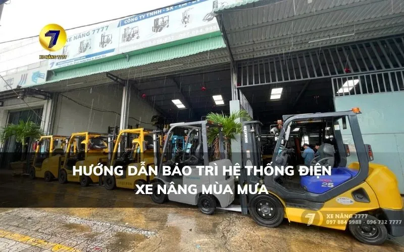Hướng dẫn bảo trì hệ thống điện xe nâng mùa mưa