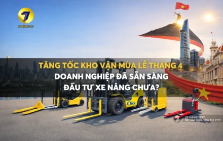 Đầu tư xe nâng mùa lễ hội tháng 4