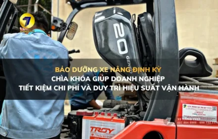 BẢO DƯỠNG XE NÂNG ĐỊNH KỲ