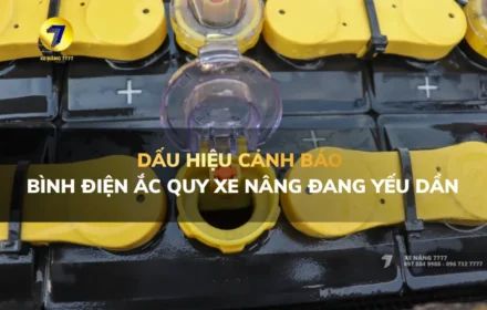 DẤU HIỆU CẢNH BÁO BÌNH ĐIỆN ẮC QUY XE NÂNG ĐANG YẾU DẦN