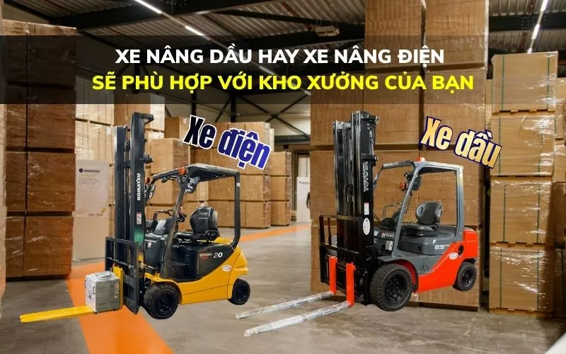 So sánh xe nâng điện và xe nâng dầu